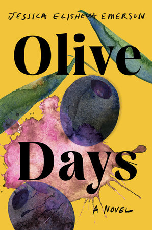 Olive Days by Jessica Elisheva Emerson