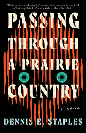 Passing Through a Prairie Country by Dennis E. Staples