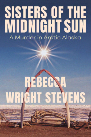 Sisters of the Midnight Sun by Rebecca Wright Stevens