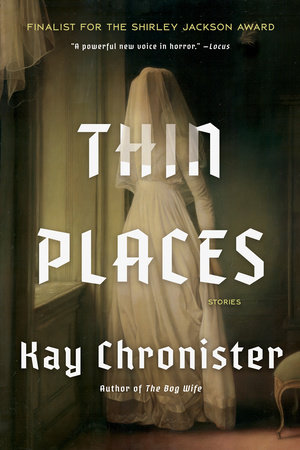 Thin Places by Kay Chronister