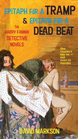 Epitaph for a Tramp and Epitaph for a Dead Beat by David Markson