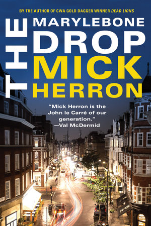 The Marylebone Drop: A Novella by Mick Herron