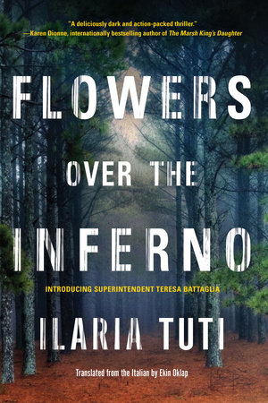 Flowers over the Inferno by Ilaria Tuti