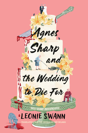 Agnes Sharp and the Wedding to Die For by Leonie Swann