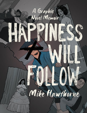 Happiness Will Follow by Mike Hawthorne