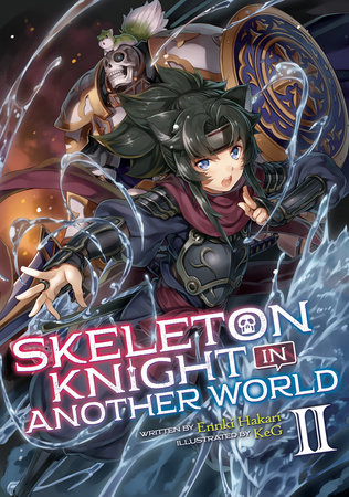 Skeleton Knight in Another World (Light Novel) Vol. 2 by Ennki Hakari