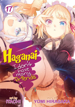 Haganai: I Don't Have Many Friends Vol. 17 by Yomi Hirasaka