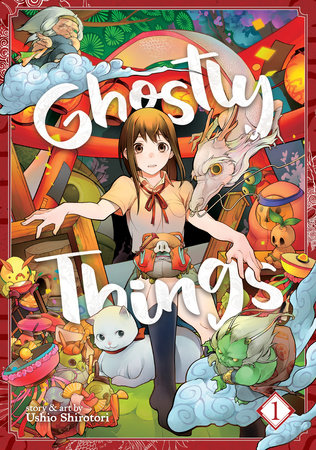 Ghostly Things Vol. 1 by Ushio Shirotori