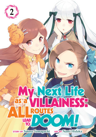My Next Life as a Villainess: All Routes Lead to Doom! (Manga) Vol. 2 by Satoru Yamaguchi