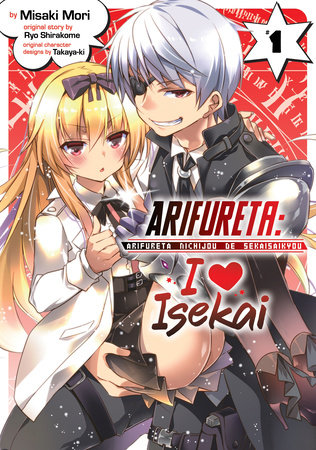 Arifureta: I Heart Isekai Vol. 1 by Ryo Shirakome; Illustrated by Misaki Mori
