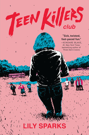 Teen Killers Club by Lily Sparks