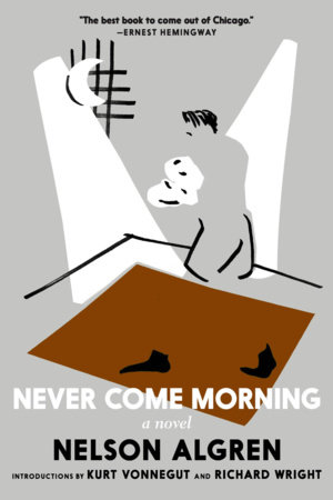 Never Come Morning by Nelson Algren