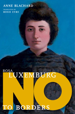 Rosa Luxemburg by Anne Blanchard