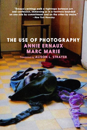 The Use of Photography by Annie Ernaux and Marc Marie