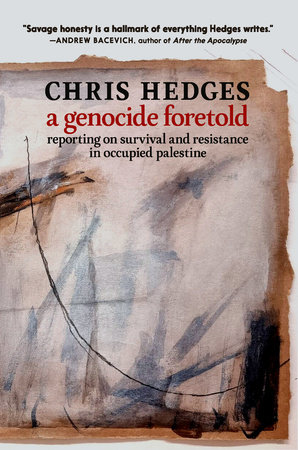 A Genocide Foretold by Chris Hedges