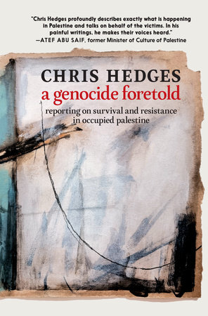 A Genocide Foretold by Chris Hedges