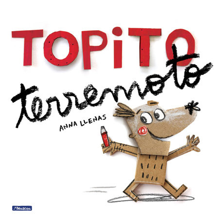 Topito terremoto / Little Mole Quake  by Anna Llenas