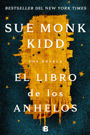 El libro de los anhelos / The Book of Longings by Sue Monk Kidd