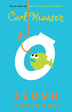 Flush: La odisea de la playa / Flush by Carl Hiaasen