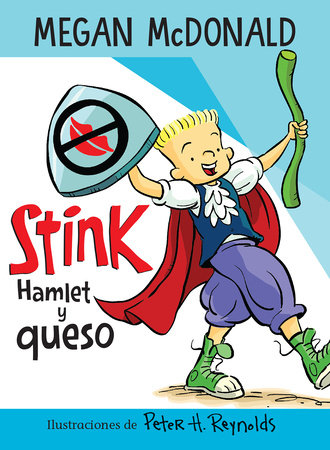 Stink: Hamlet y queso / Stink: Hamlet and Cheese by Megan McDonald