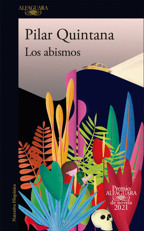 Los abismos (Premio Alfaguara 2021) / The Abysses by Pilar Quintana