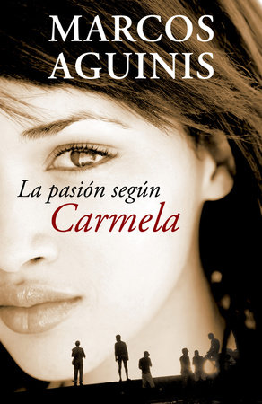 La pasión según Carmela/ The Passion According to Carmela Book Cover Picture