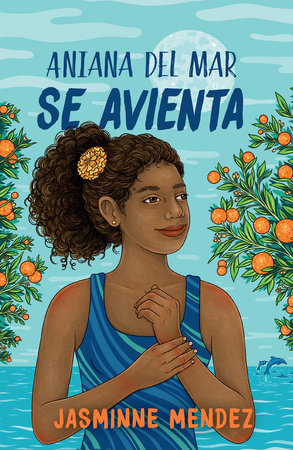 Aniana del Mar se avienta / Aniana del Mar Jumps In by Jasminne Mendez