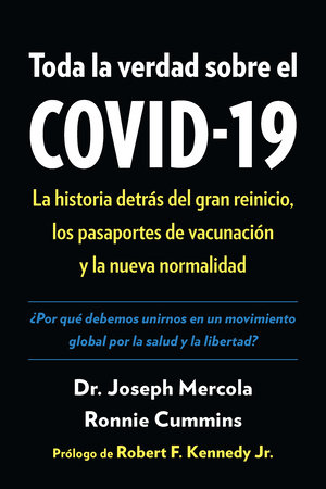 Toda la verdad sobre el COVID-19 by Joseph Mercola and Ronnie Cummins