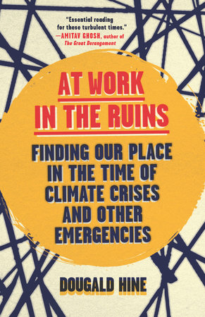 At Work in the Ruins by Dougald Hine
