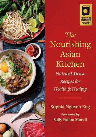 The Nourishing Asian Kitchen by Sophia Nguyen Eng