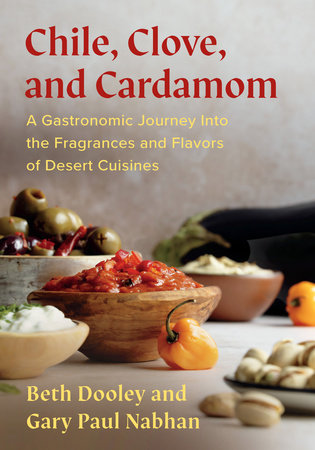 Chile, Clove and Cardamom by Beth Dooley and Gary Paul Nabhan