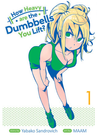 How Heavy are the Dumbbells You Lift? Vol. 1 by Yabako Sandrovich