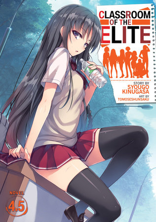 Classroom of the Elite (Light Novel) Vol. 4.5 by Syougo Kinugasa