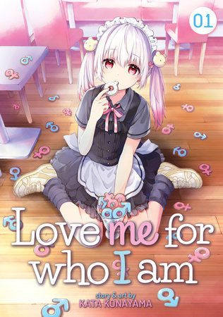 Love Me For Who I Am Vol. 1 by Kata Konayama