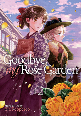 Goodbye, My Rose Garden Vol. 2 by Dr. Pepperco