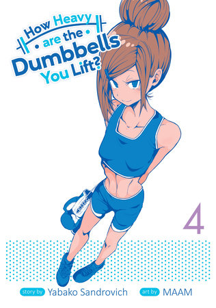 How Heavy are the Dumbbells You Lift? Vol. 4 by Yabako Sandrovich
