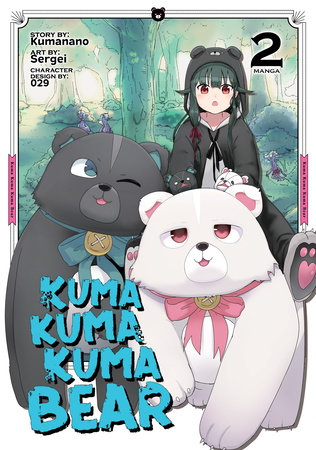 Kuma Kuma Kuma Bear (Manga) Vol. 2 by Kumanano
