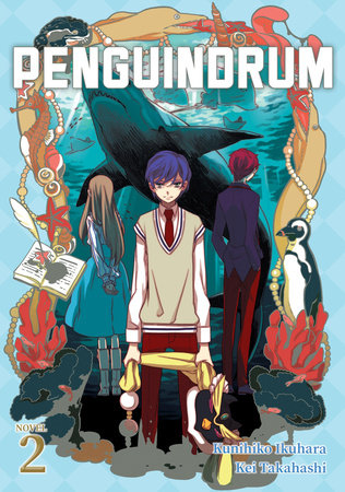 PENGUINDRUM (Light Novel) Vol. 2 by Kunihiko Ikuhara