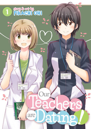 Our Teachers Are Dating! Vol. 1 by Pikachi Ohi