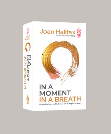 In a Moment, in a Breath by Joan Halifax