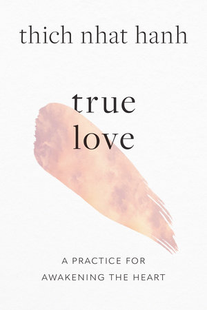 True Love by Thich Nhat Hanh