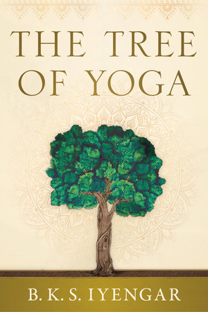 The Tree of Yoga by B.K.S. Iyengar
