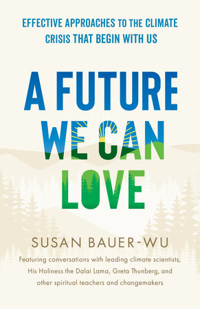 A Future We Can Love by Susan Bauer-Wu