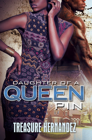 Daughter of a Queen Pin by Treasure Hernandez