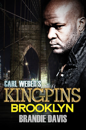 Carl Weber's Kingpins: Brooklyn by Brandie Davis