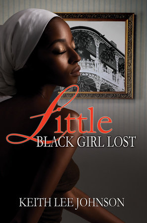 Little Black Girl Lost by Keith Lee Johnson