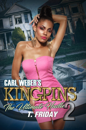 Carl Weber's Kingpins: The Ultimate Hustle 2 by T. Friday