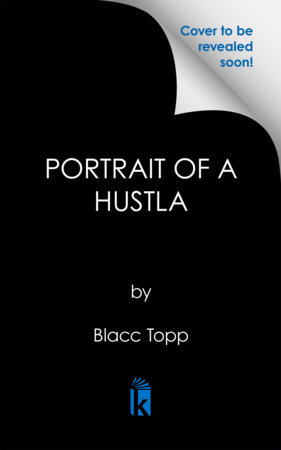 Portrait of a Hustla by Blacc Topp