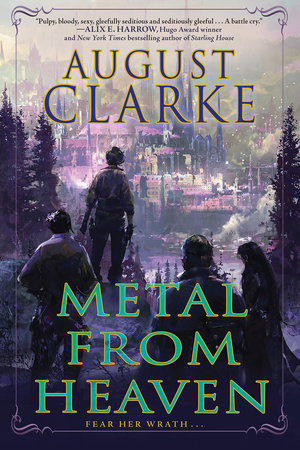 Metal from Heaven by August Clarke