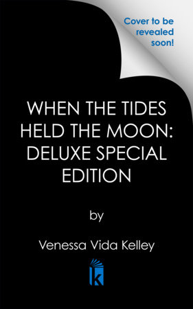 When the Tides Held the Moon by Venessa Vida Kelley